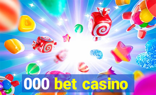 000 bet casino